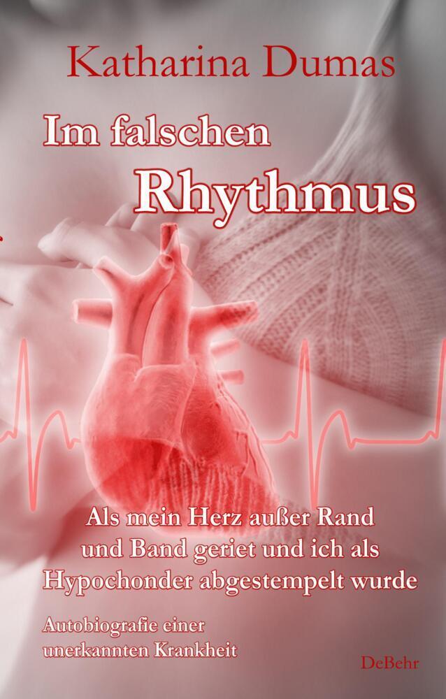 Cover: 9783957538543 | Im falschen Rhythmus - Als mein Herz außer Rand und Band geriet und...