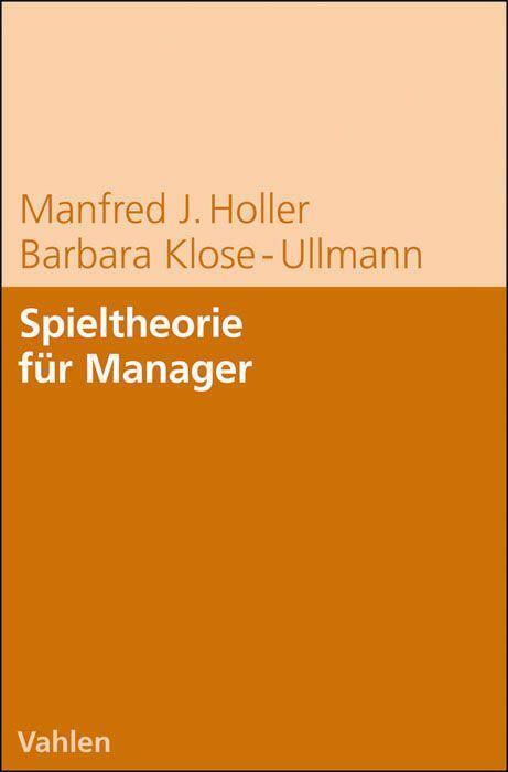 Cover: 9783800633982 | Spieltheorie für Manager | Handbuch für Strategen | Holler | Buch