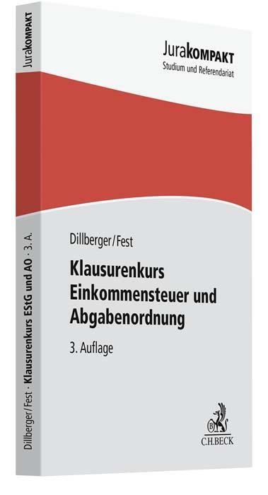 Cover: 9783406785474 | Klausurenkurs Einkommensteuer und Abgabenordnung | Dillberger (u. a.)