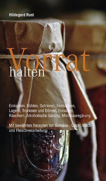 Cover: 9783928432474 | Vorrat halten | Hildegard Rust | Buch | Deutsch | 2011 | Knürr Verlag