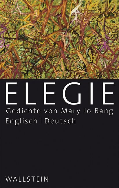 Cover: 9783835332423 | Elegie | Gedichte | Mary Jo Bang | Buch | 172 S. | Deutsch | 2018