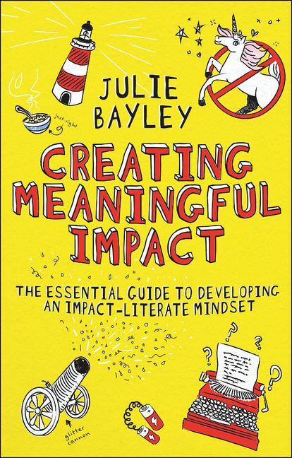 Cover: 9781804551929 | Creating Meaningful Impact | Julie Bayley | Taschenbuch | Englisch