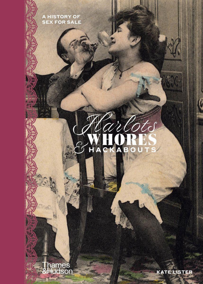Cover: 9780500252444 | Harlots, Whores & Hackabouts | A History of Sex for Sale | Buch | 2021
