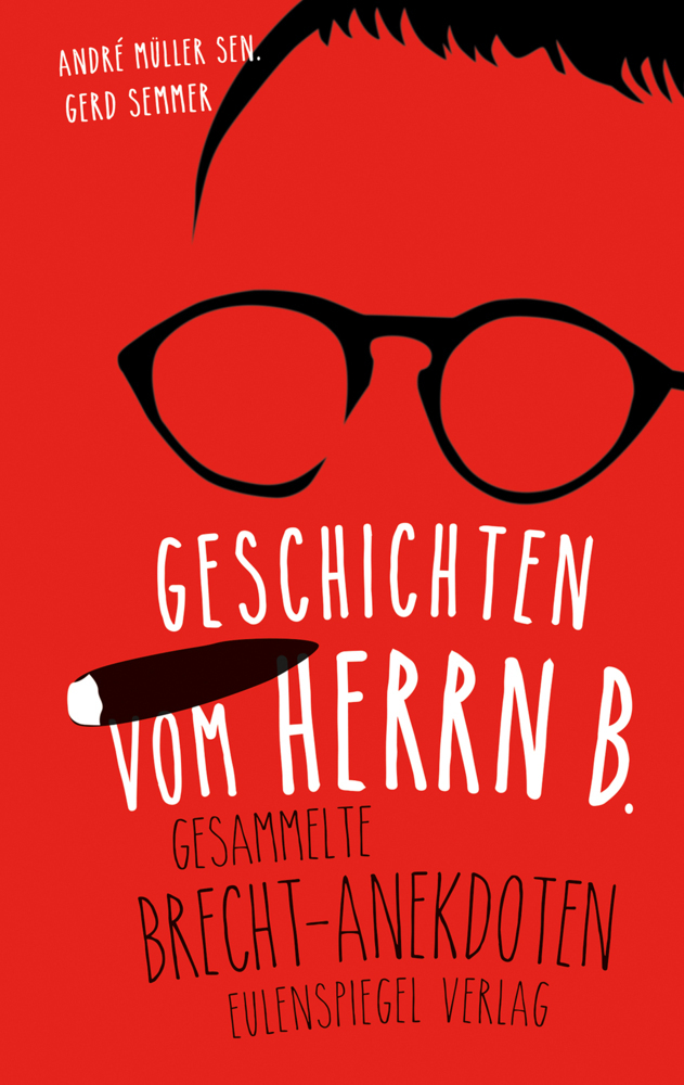 Cover: 9783359017141 | Geschichten vom Herrn B. | Gesammelte Brecht-Anekdoten | Buch | 2016