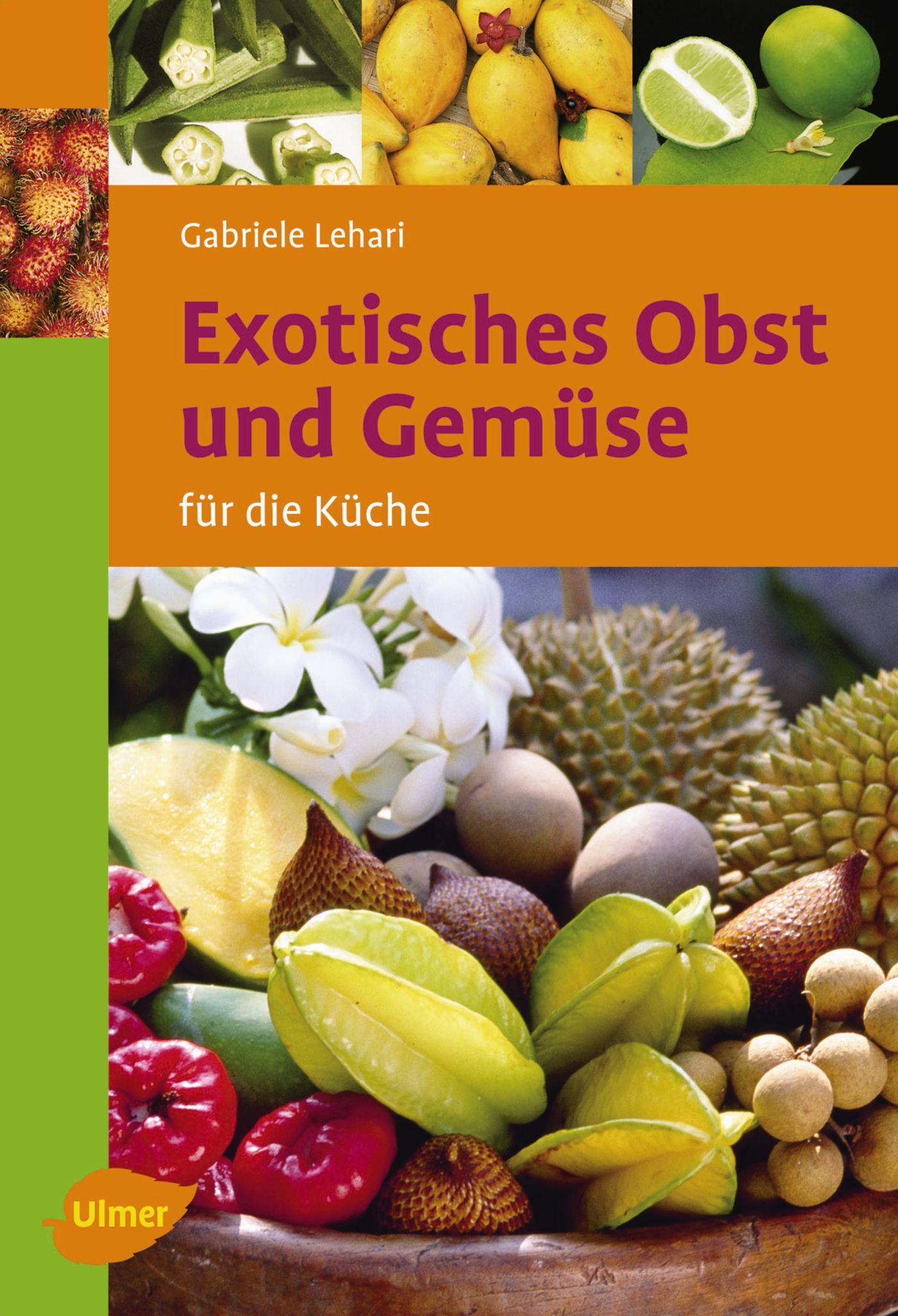 Cover: 9783800153275 | Exotisches Obst und Gemüse für die Küche | Gabriele Colditz | Buch