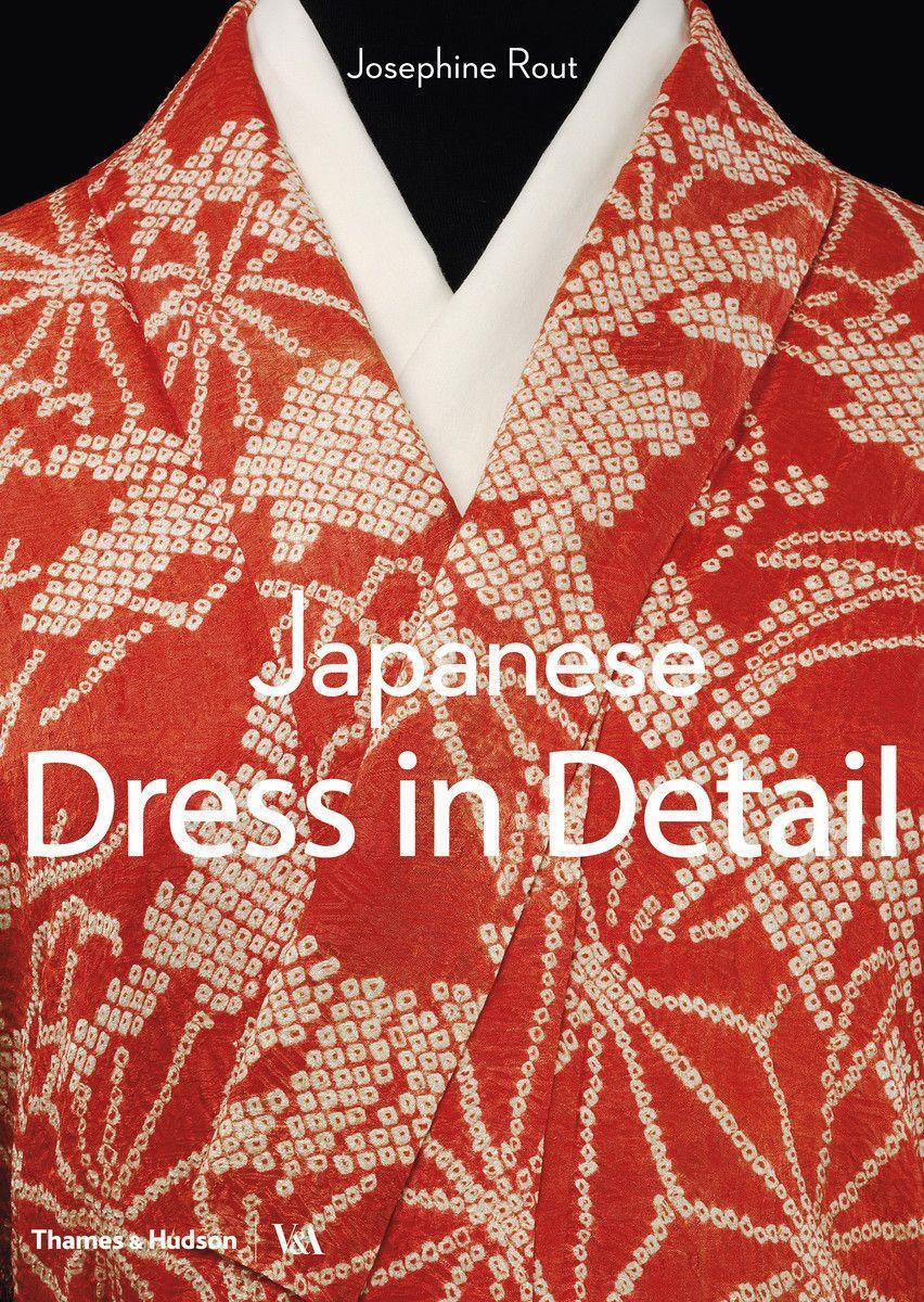 Cover: 9780500480571 | Japanese Dress in Detail | Josephine Rout (u. a.) | Taschenbuch | 2020