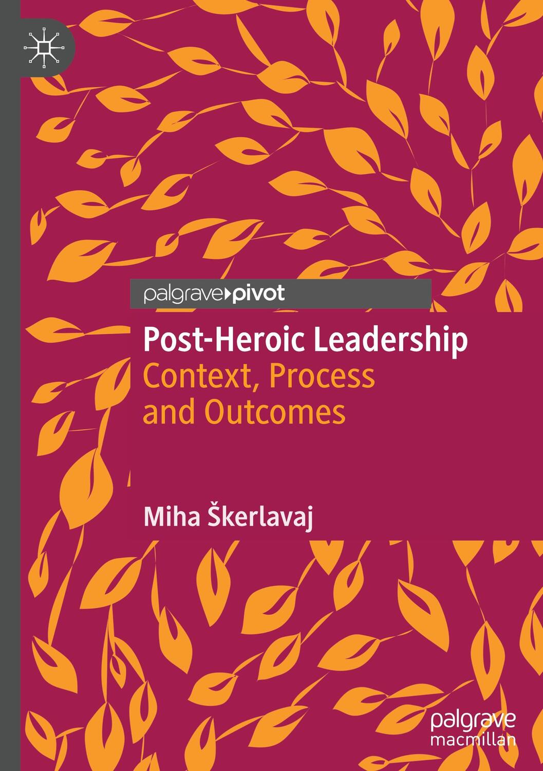 Cover: 9783030908195 | Post-Heroic Leadership | Context, Process and Outcomes | ¿Kerlavaj