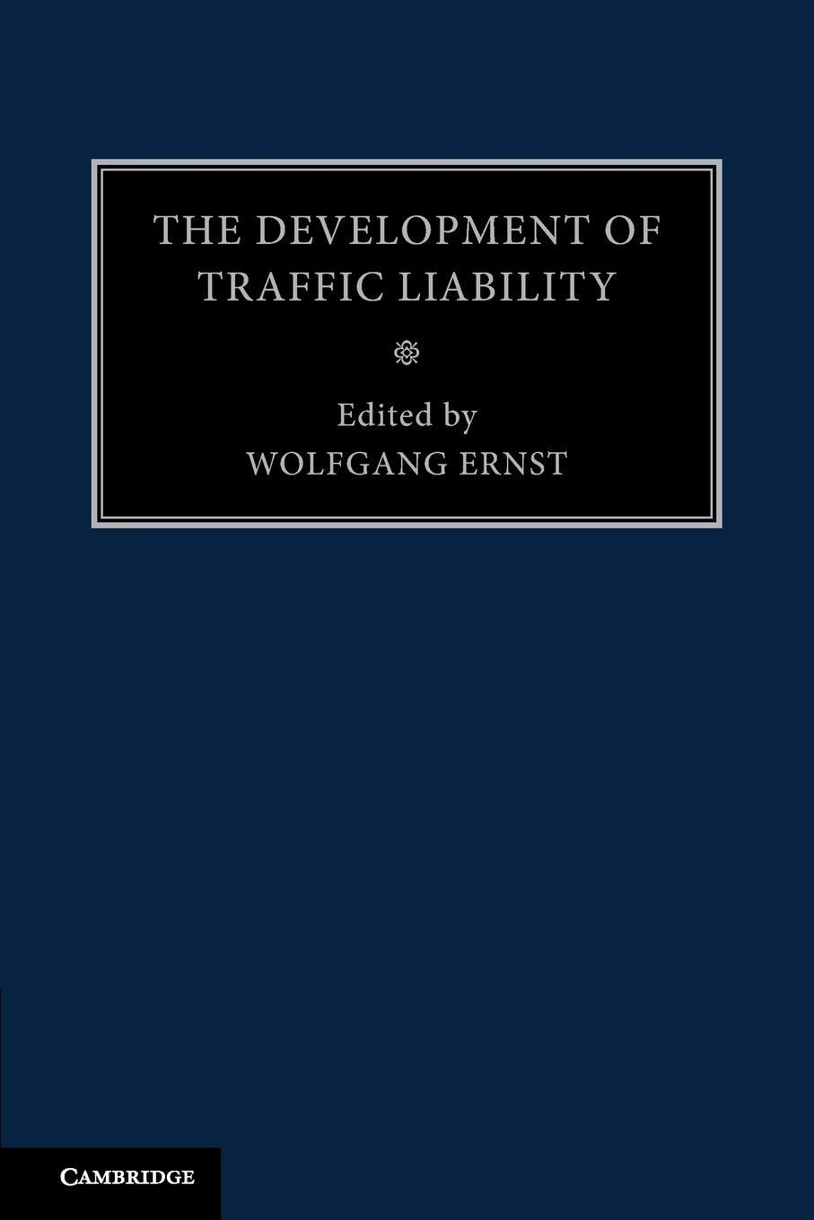 Cover: 9781107475755 | The Development of Traffic Liability | Wolfgang Ernst | Taschenbuch