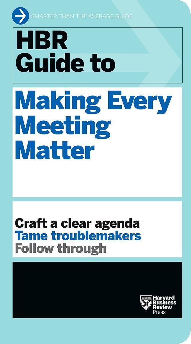 Cover: 9781633692176 | HBR Guide to Making Every Meeting Matter (HBR Guide Series) | Review