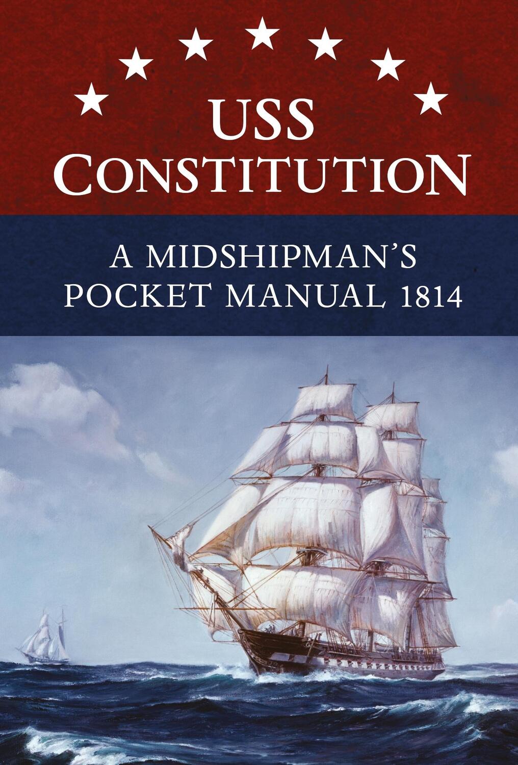 Cover: 9781472827937 | USS Constitution a Midshipman's Pocket Manual 1814 | Eric L. Clements