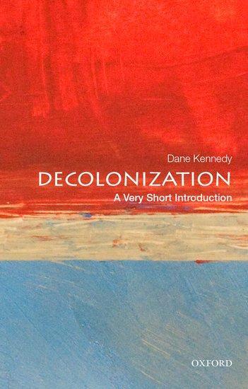 Cover: 9780199340491 | Decolonization: A Very Short Introduction | Dane Kennedy | Taschenbuch