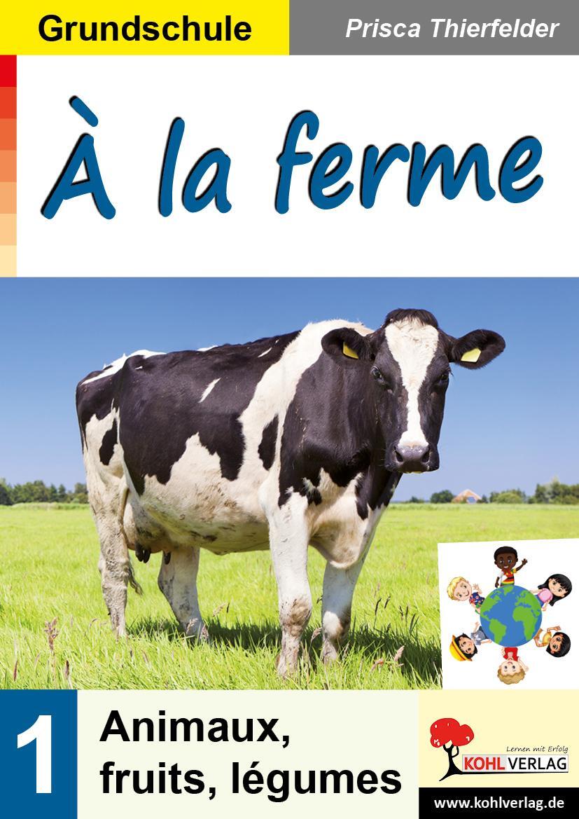 Cover: 9783960403029 | À la ferme / Grundschule | Animaux, fruits, légume | Thierfelder