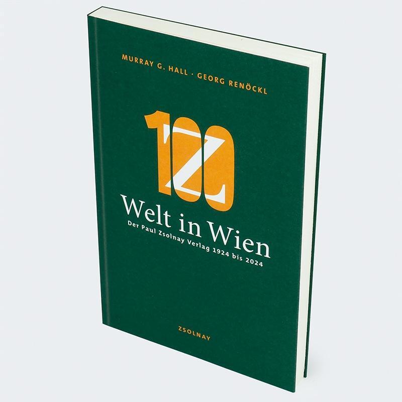 Bild: 9783552073937 | Welt in Wien | Der Paul Zsolnay Verlag 1924 bis 2024 | Hall (u. a.)