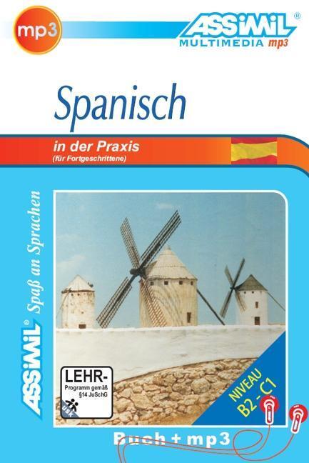 Cover: 9783896252760 | ASSiMiL Spanisch in der Praxis - MP3-Sprachkurs - Niveau B2-C1 | Buch
