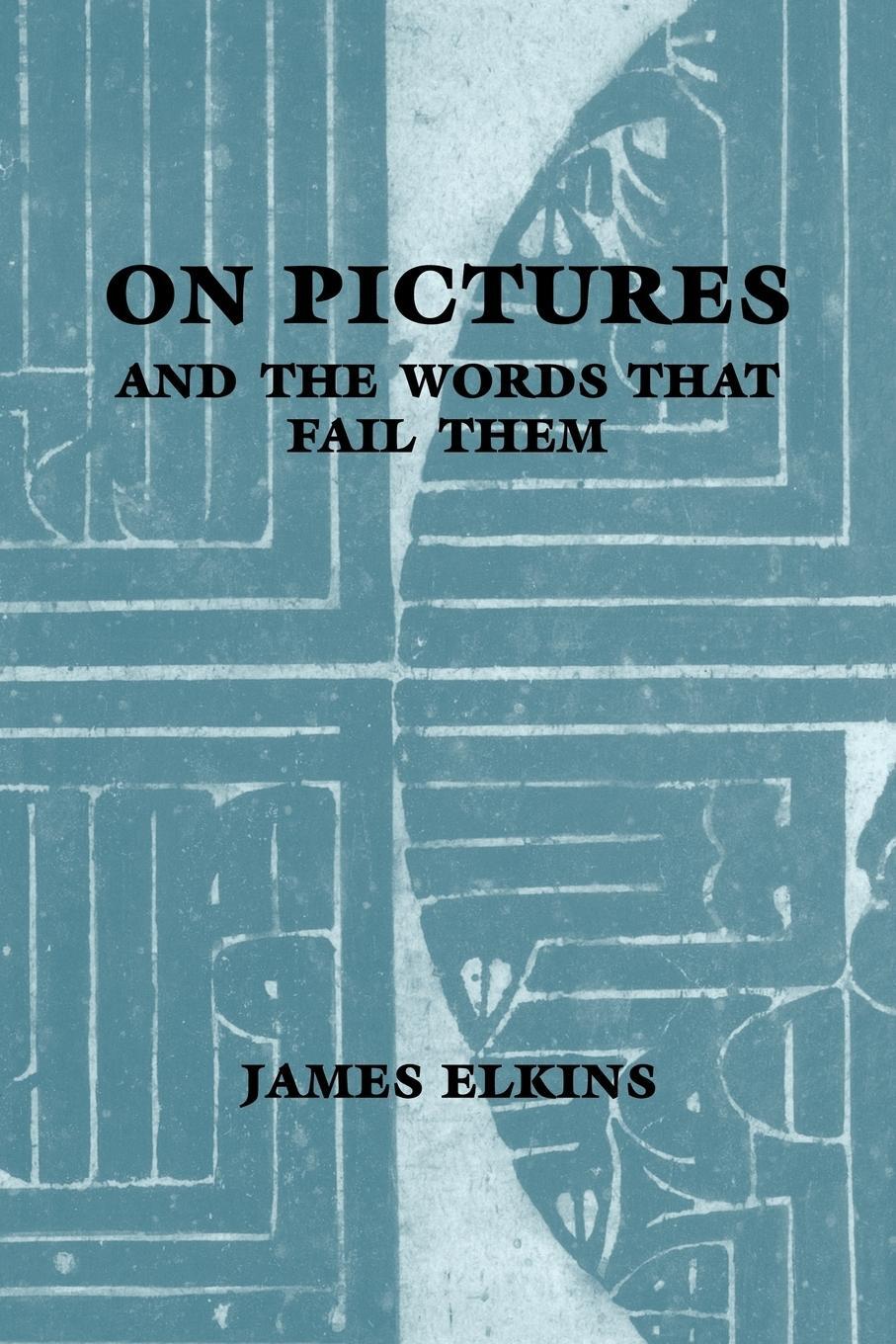 Cover: 9780521624992 | On Pictures and the Words That Fail Them | James Elkins (u. a.) | Buch