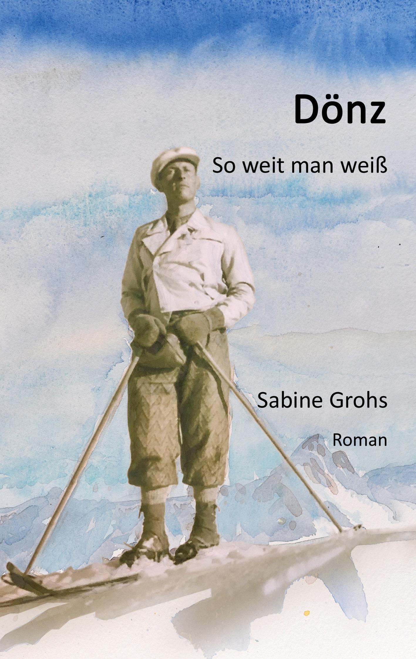 Cover: 9783950484748 | Dönz | So weit man weiß | Sabine Grohs | Taschenbuch | 400 S. | 2022