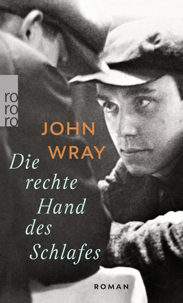 Cover: 9783499273193 | Die rechte Hand des Schlafes | Roman | John Wray | Taschenbuch | 2017