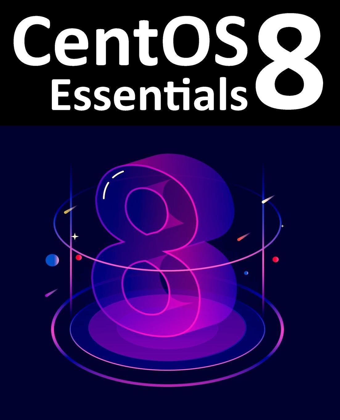 Cover: 9781951442095 | CentOS 8 Essentials | Neil Smyth | Taschenbuch | Paperback | Englisch