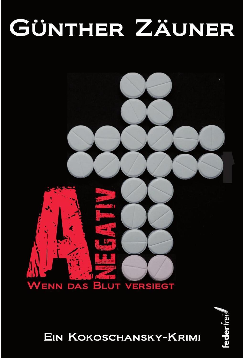 Cover: 9783990740255 | A negativ | Wenn das Blut versiegt | Günther Zäuner | Taschenbuch