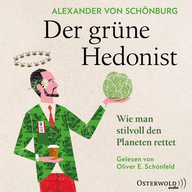 Cover: 9783869524658 | Der grüne Hedonist, 4 Audio-CD | Alexander von Schönburg | Audio-CD