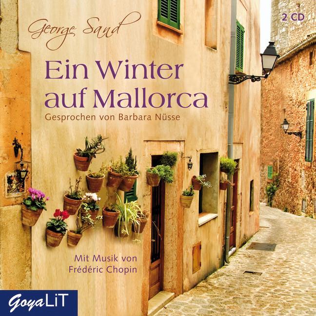 Cover: 9783833727740 | Ein Winter auf Mallorca | George Sand | Audio-CD | GoyaLit | 149 Min.