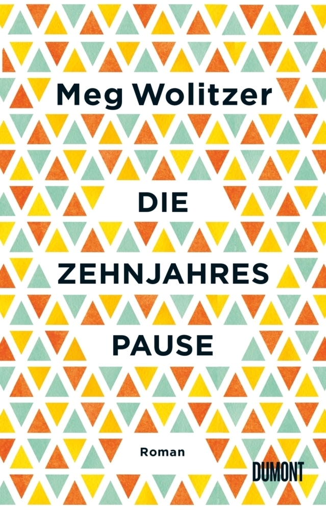 Cover: 9783832181079 | Die Zehnjahrespause | Roman | Meg Wolitzer | Buch | 2019