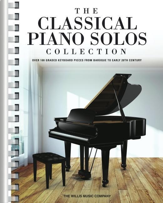 Cover: 9781540046604 | The Classical Piano Solos Collection: 106 Graded Pieces from...