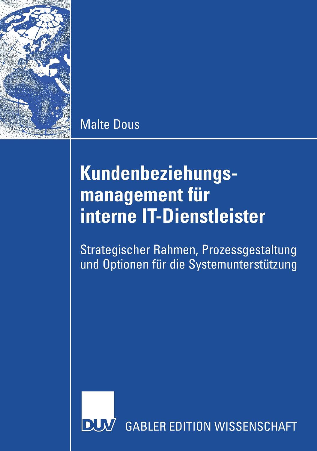 Cover: 9783835008861 | Kundenbeziehungsmanagement für interne IT-Dienstleister | Malte Dous