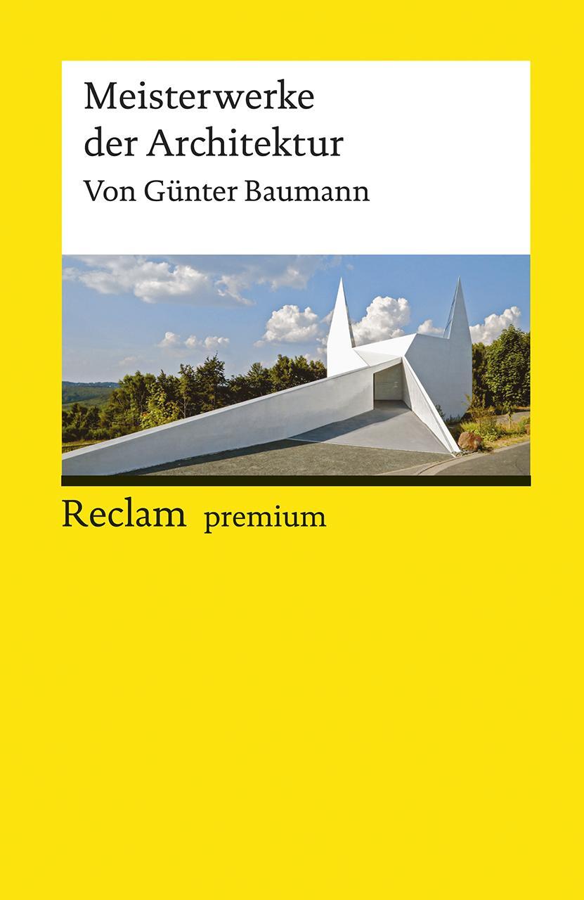 Cover: 9783150188231 | Meisterwerke der Architektur | Günter Baumann | Taschenbuch | Deutsch