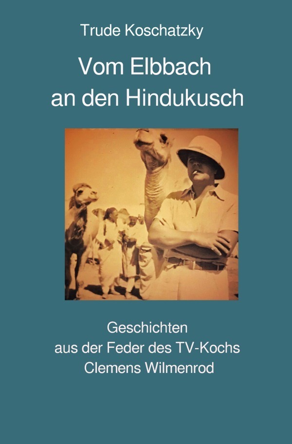 Cover: 9783754919798 | Vom Elbbach an den Hindukusch | Trude Koschatzky | Taschenbuch