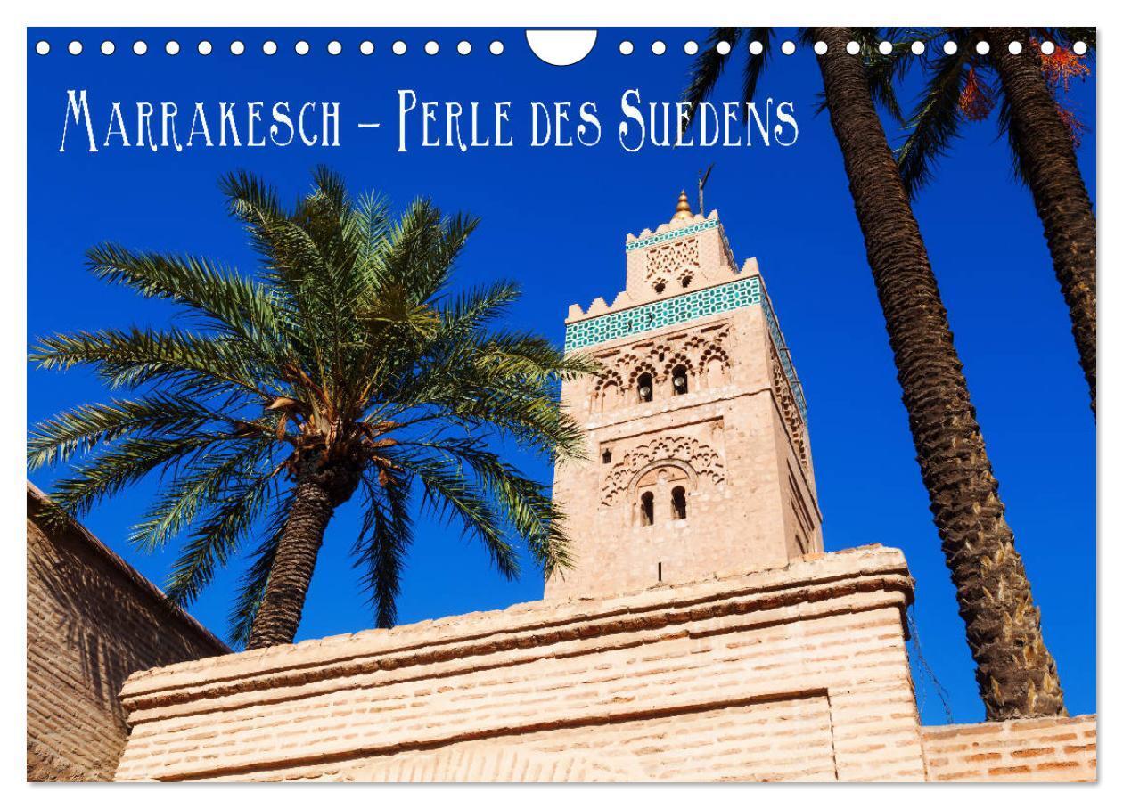 Cover: 9783383158070 | Marrakesch - Perle des Südens (Wandkalender 2024 DIN A4 quer),...