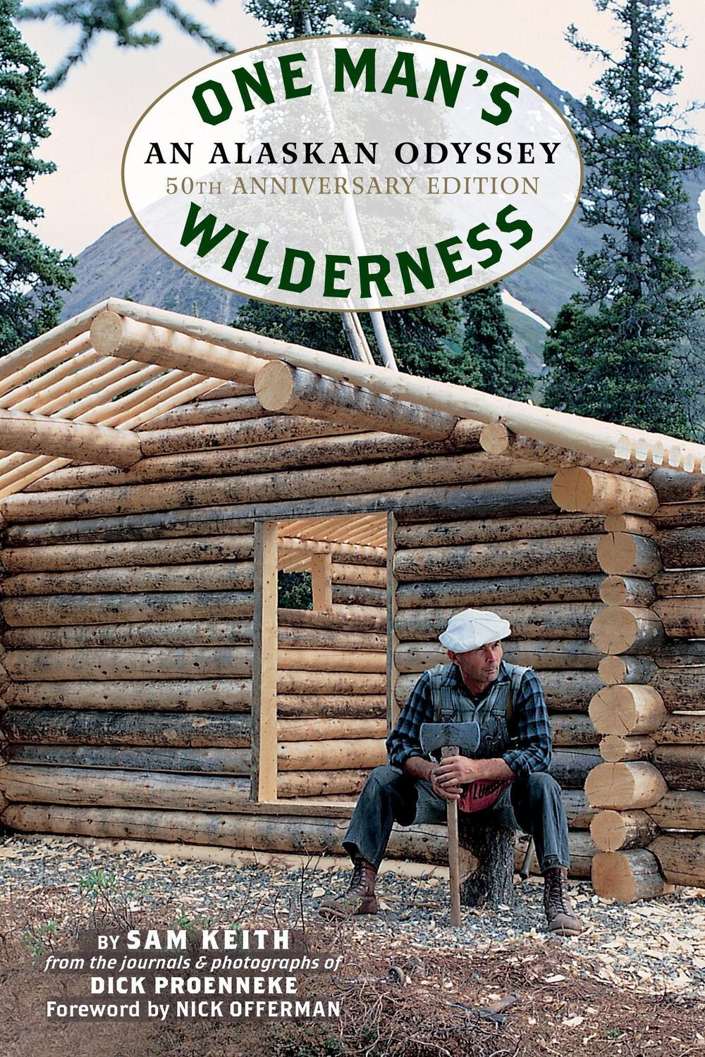 Cover: 9781513261645 | One Man's Wilderness, 50th Anniversary Edition | An Alaskan Odyssey