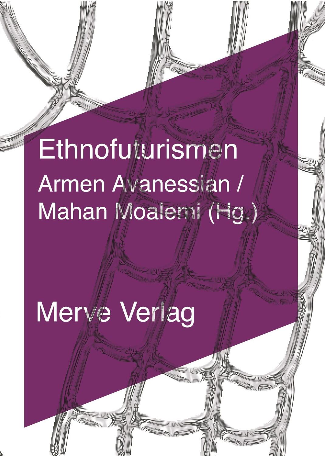 Cover: 9783962730048 | Ethnofuturismen | Armen Avanessian (u. a.) | Taschenbuch | IMD | 2018