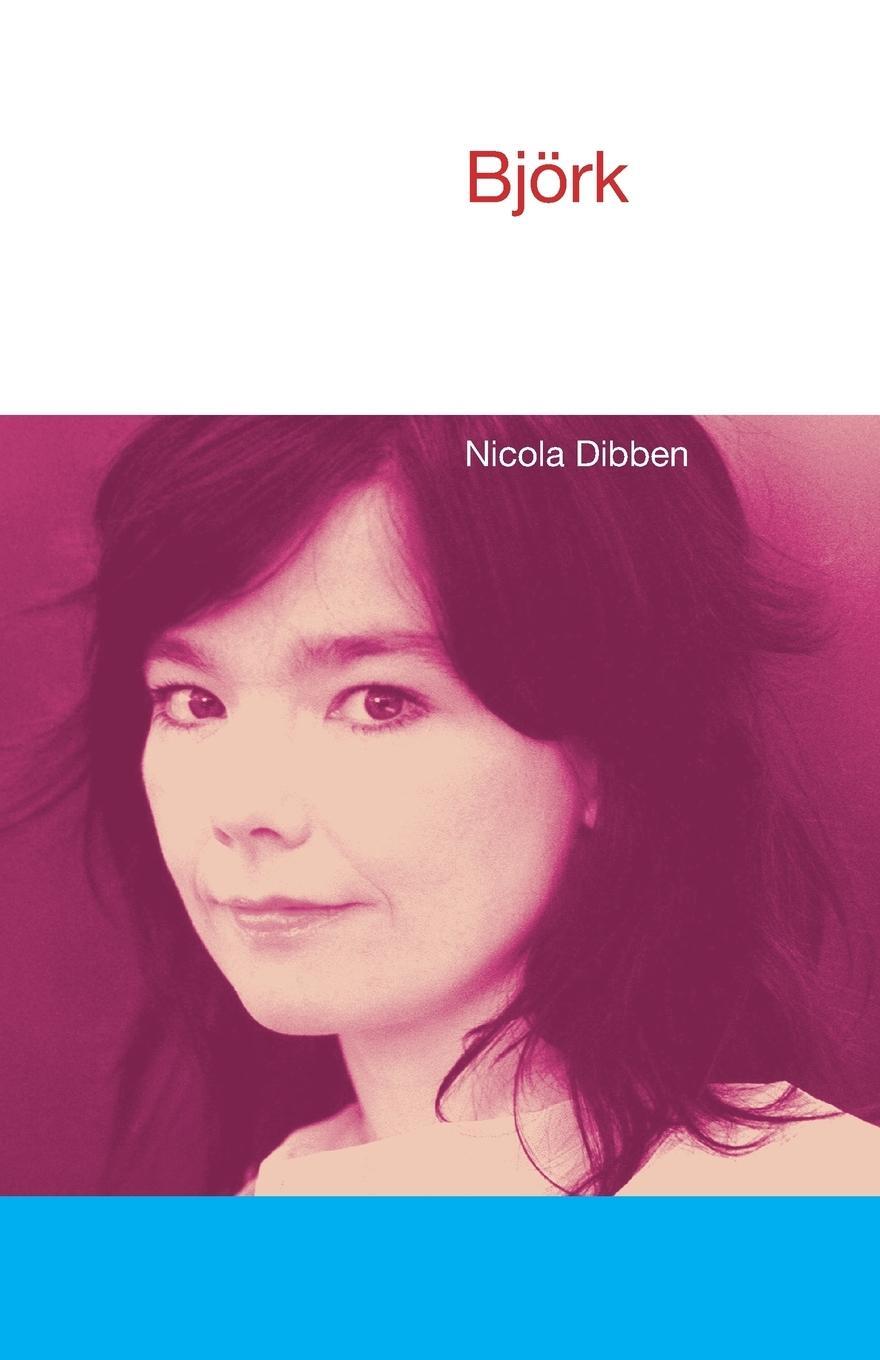 Cover: 9781845531843 | Bjork | Nicola Dibben | Taschenbuch | Paperback | Englisch | 2012