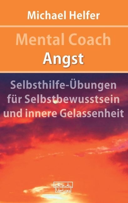 Cover: 9783871598449 | Mental Coach Angst | Michael Helfer | Buch | 2020 | dgvt-Verlag