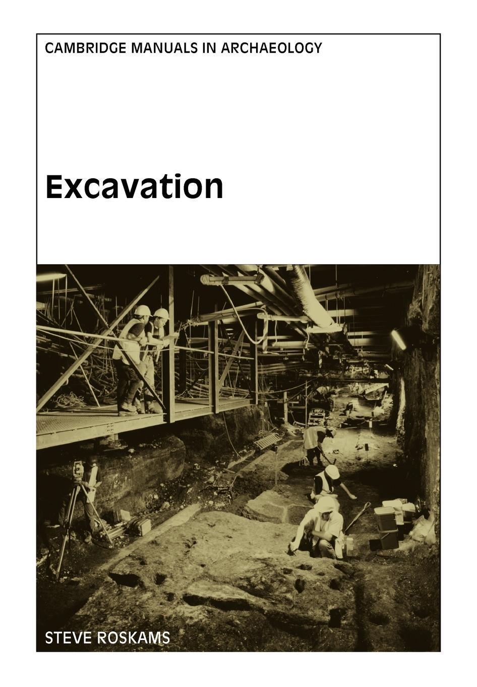 Cover: 9780521798013 | Excavation | Steve Roskams (u. a.) | Taschenbuch | Paperback | 2010