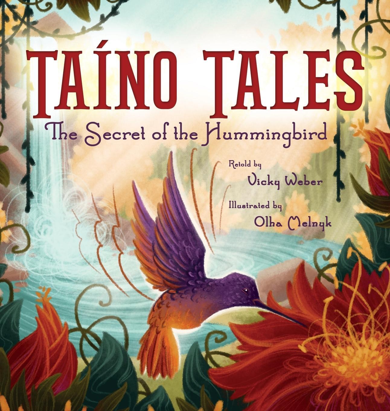 Cover: 9781734212952 | Taíno Tales | The Secret of the Hummingbird | Vicky Weber | Buch