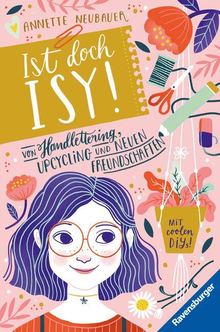 Cover: 9783473408900 | Ist doch Isy!, Band 1: Von Handlettering, Upcycling und neuen...