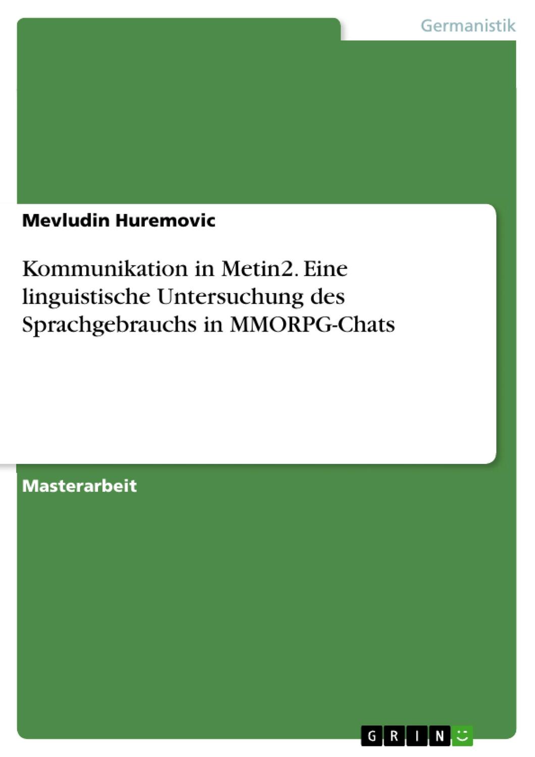 Cover: 9783668616530 | Kommunikation in Metin2. Eine linguistische Untersuchung des...