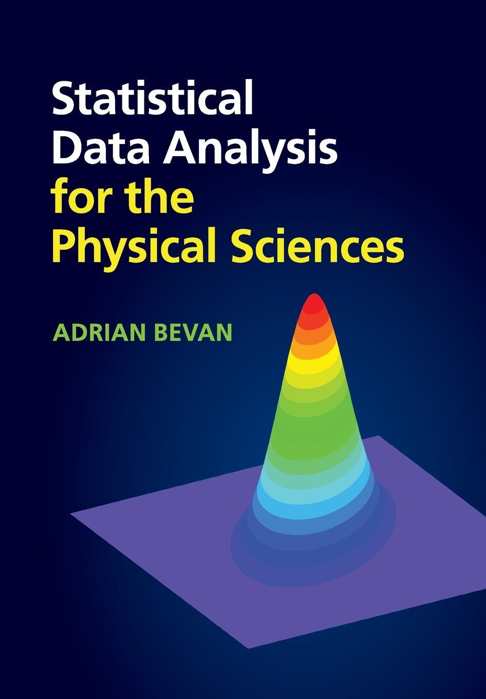 Cover: 9781107670341 | Statistical Data Analysis for the Physical Sciences | Adrian Bevan