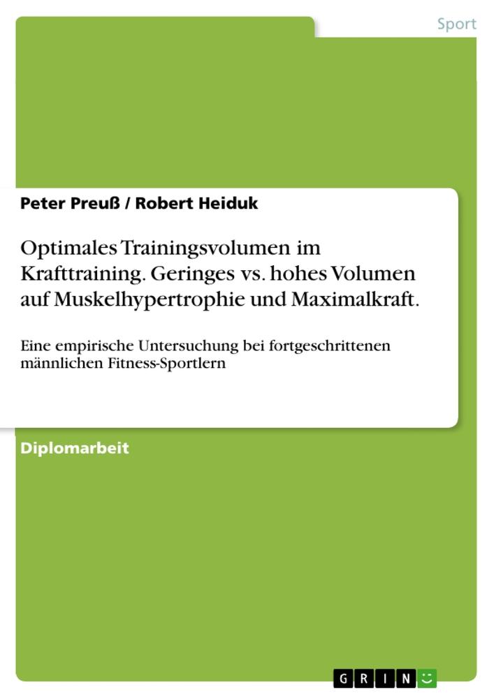 Cover: 9783638727556 | Optimales Trainingsvolumen im Krafttraining. Geringes vs. hohes...