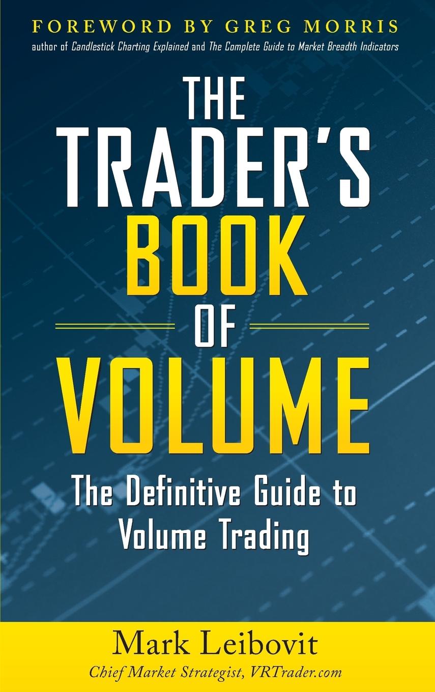 Cover: 9780071753753 | The Trader's Book of Volume | Mark Leibovit | Buch | Gebunden | 2011