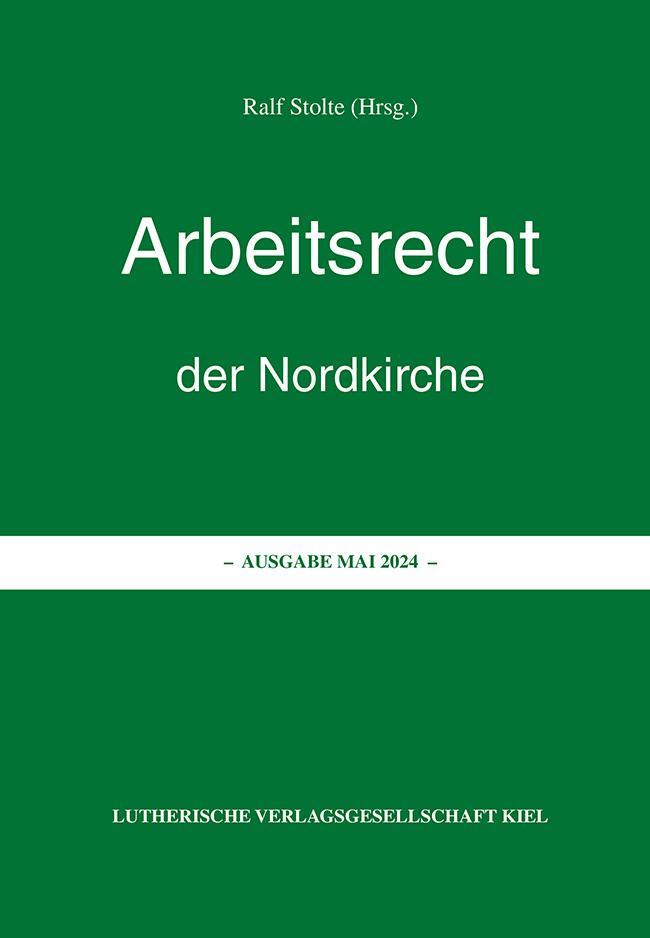 Cover: 9783875033274 | Arbeitsrecht der Nordkirche | Ausgabe Mai 2024 | Ralf Stolte | Buch