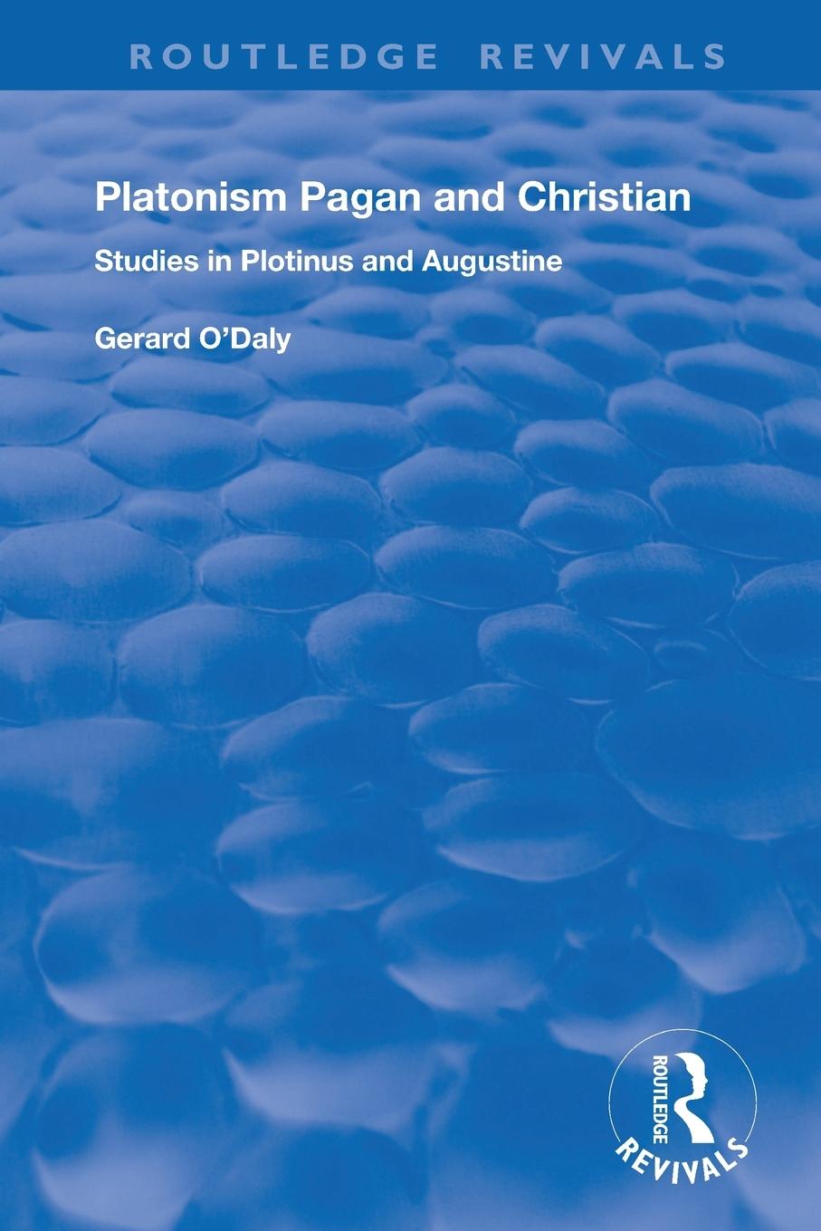 Cover: 9781138728608 | Platonism Pagan and Christian | Studies in Plotinus and Augustine