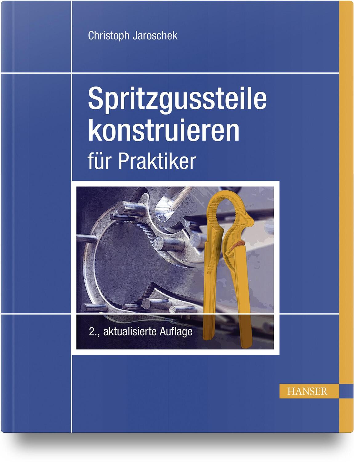 Cover: 9783446470231 | Spritzgussteile konstruieren | für Praktiker | Christoph Jaroschek
