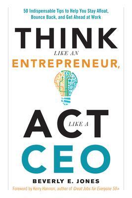 Cover: 9781632650177 | Think Like an Entrepreneur, ACT Like a CEO: 50 Indispensable Tips...
