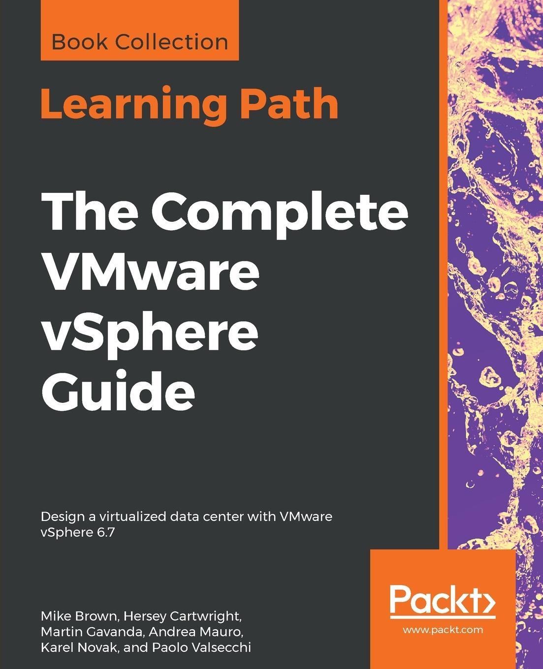 Cover: 9781838985752 | The Complete VMware vSphere Guide | Mike Brown (u. a.) | Taschenbuch
