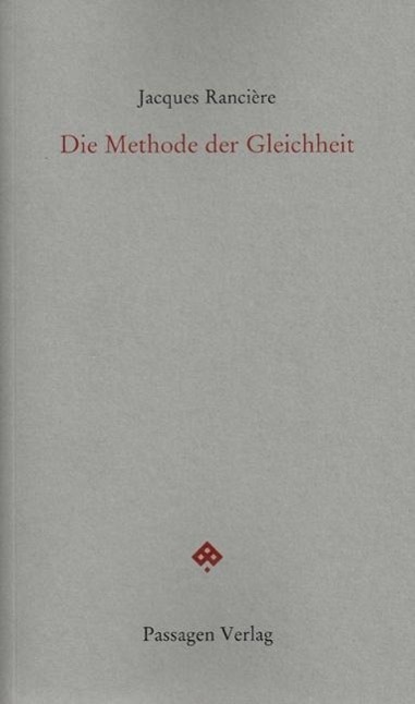 Cover: 9783709201411 | Die Methode der Gleichheit | Passagen forum | Jacques Rancière | Buch