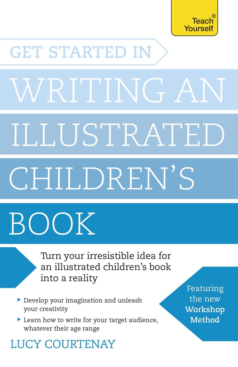 Cover: 9781473611849 | Get Started in Writing an Illustrated Children's Book | Lucy Courtenay