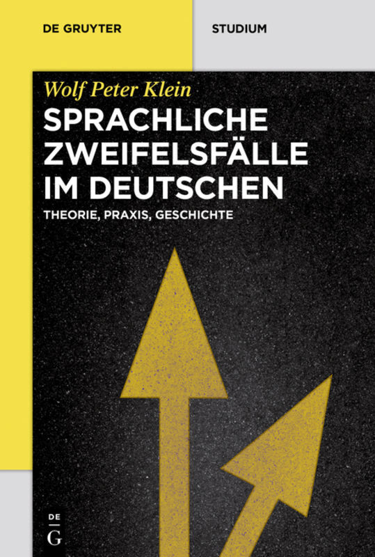Cover: 9783110495300 | Sprachliche Zweifelsfälle im Deutschen | Theorie, Praxis, Geschichte
